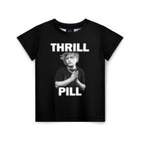 Детская футболка 3D с принтом Thrill pill , 100% гипоаллергенный полиэфир | прямой крой, круглый вырез горловины, длина до линии бедер, чуть спущенное плечо, ткань немного тянется | pill | thrill | thrill pill | пилл | тимур самедов | трилл | трилл пилл