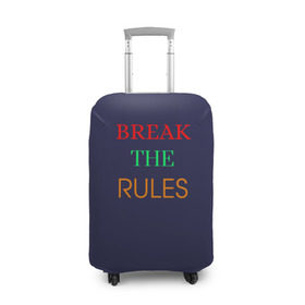 Чехол для чемодана 3D с принтом Break the rules , 86% полиэфир, 14% спандекс | двустороннее нанесение принта, прорези для ручек и колес | break the rules | будь собой | жиза | жизнь | нарушая правила | неформалы.