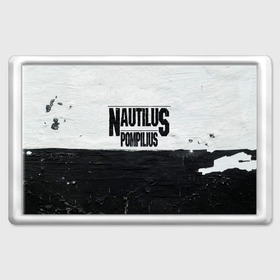 Магнит 45*70 с принтом Nautilus Pompilius , Пластик | Размер: 78*52 мм; Размер печати: 70*45 | nautilus pompilius | ассоциация | внуки энгельса | вячеслав бутусов | настя | нау | наутилус | наутилус помпилиус | наутилусы | нп | урфин джюс | ю питер