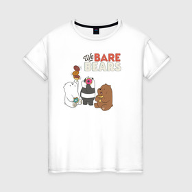 Женская футболка хлопок с принтом baby Bears , 100% хлопок | прямой крой, круглый вырез горловины, длина до линии бедер, слегка спущенное плечо | baby bears | bare bears | dsgngerzen | grizz | isebear | panpan | vdgerir