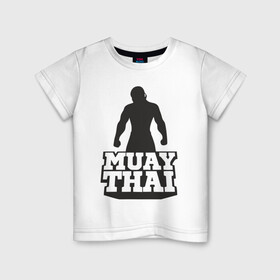 Детская футболка хлопок с принтом Muay Thai , 100% хлопок | круглый вырез горловины, полуприлегающий силуэт, длина до линии бедер | mma | muay thai | бокс | борьба | дзюдо | единоборства | кикбоксинг | спорт