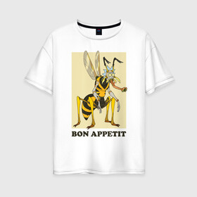 Женская футболка хлопок Oversize с принтом BON APPETIT , 100% хлопок | свободный крой, круглый ворот, спущенный рукав, длина до линии бедер
 | 4сезон | rick and morty | мультсериал | рик и морти