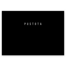 Поздравительная открытка с принтом PUSTOTA Label#1 , 100% бумага | плотность бумаги 280 г/м2, матовая, на обратной стороне линовка и место для марки
 | nihil | pustota | word | пустота | слова