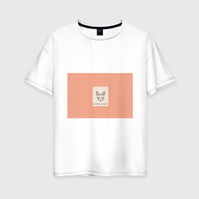 Женская футболка хлопок Oversize с принтом Не боюсь твоего мнения! , 100% хлопок | свободный крой, круглый ворот, спущенный рукав, длина до линии бедер
 | casual | opinion | девушкам | животные | кот | котенок | котик | сфинкс | уши