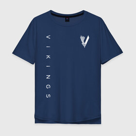 Мужская футболка хлопок Oversize с принтом VIKINGS. , 100% хлопок | свободный крой, круглый ворот, “спинка” длиннее передней части | series | series vikings | vikings | викинги | сериал | сериал викинги
