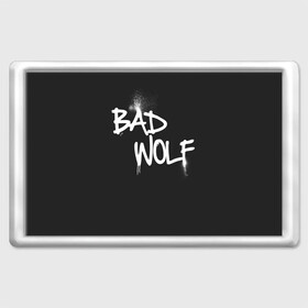 Магнит 45*70 с принтом Bad wolf , Пластик | Размер: 78*52 мм; Размер печати: 70*45 | bbc | dimension | dr who | jenna coleman | jodie whittaker | matt smith | relative | resolution | space | tardis | the doctor | time | галлифрей | джоди уиттакер | доктор кто | тардис