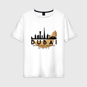 Женская футболка хлопок Oversize с принтом ОАЭ (Дубаи) , 100% хлопок | свободный крой, круглый ворот, спущенный рукав, длина до линии бедер
 | city | dubai | travel | город | дубаи | европа | карта | курорт | мир | оаэ | приключение | путешествие | столица | страна | тиризм | турист | флаг | эмираты