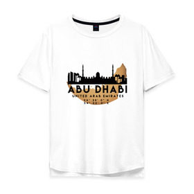 Мужская футболка хлопок Oversize с принтом Абу-Даби (ОАЭ) , 100% хлопок | свободный крой, круглый ворот, “спинка” длиннее передней части | 