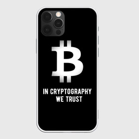 Чехол для iPhone 12 Pro Max с принтом Биткоин Криптовалюта , Силикон |  | in cryptography we trust | биткоин | крипта | крипто | криптовалюта