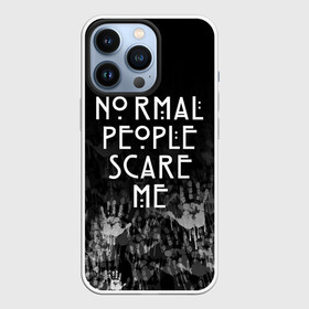 Чехол для iPhone 13 Pro с принтом AHS | AMERICAN HORROR STORY ,  |  | ahs | american horror story | normal people scare me | американская история ужасов | нормальные люди пугают меня | сериал