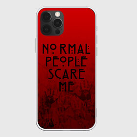 Чехол для iPhone 12 Pro Max с принтом AHS , Силикон |  | ahs | american horror story | normal people scare me | американская история ужасов | нормальные люди пугают меня | сериал