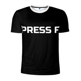 Мужская футболка 3D спортивная с принтом Футболка с надписью PRESS F , 100% полиэстер с улучшенными характеристиками | приталенный силуэт, круглая горловина, широкие плечи, сужается к линии бедра | mem meme | press f | мем | мемас | мемы | надписью | чёрный | шрифт