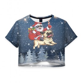 Женская футболка Cropp-top с принтом Санта едет на мопсе , 100% полиэстер | круглая горловина, длина футболки до линии талии, рукава с отворотами | 