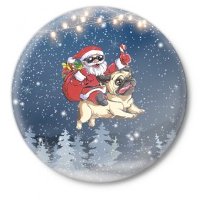 Значок с принтом Санта едет на мопсе ,  металл | круглая форма, металлическая застежка в виде булавки | Тематика изображения на принте: 