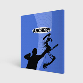 Холст квадратный с принтом Archery , 100% ПВХ |  | archer | archery | bow | bow hunter | bowhunter | лук | лучник | стрельба из лука