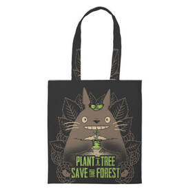 Шоппер 3D с принтом Plant a tree Save the forest , 100% полиэстер | Плотность: 200 г/м2; Размер: 34×35 см; Высота лямок: 30 см | anime | hayao miyazaki | japanese | meme | miyazaki | piano | studio ghibli | tokyo | totoro | гибли | котобус | мой | сосед | сусуватари | тонари | тоторо | хаяо миядзаки