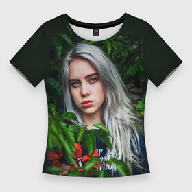 Женская футболка 3D Slim с принтом BILLIE EILISH ,  |  | ayelish | bad guy | bellyache | bilie eilish | bilie elish | billie | billie eilish | eilish | electronic | elish | music | били айлиш | билли айлиш | эйлиш | элиш