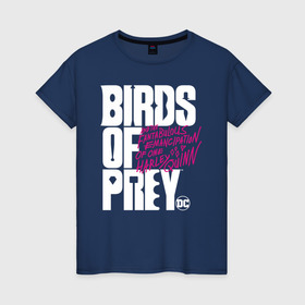 Женская футболка хлопок с принтом Birds of Prey logo , 100% хлопок | прямой крой, круглый вырез горловины, длина до линии бедер, слегка спущенное плечо | Тематика изображения на принте: birds of prey | harley quinn | марго робби | потрясающая история харли квин | харли квин | хищные птицы