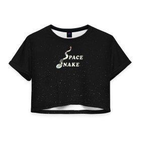 Женская футболка Crop-top 3D с принтом Space snake , 100% полиэстер | круглая горловина, длина футболки до линии талии, рукава с отворотами | bite | cyborg snake | rick and morty | ship | snakes | space snake | vdgerir | рик и морти