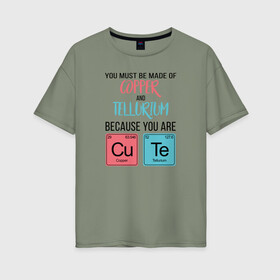 Женская футболка хлопок Oversize с принтом Copper and Tellurium , 100% хлопок | свободный крой, круглый ворот, спущенный рукав, длина до линии бедер
 | Тематика изображения на принте: cute | science | металл | наука | научный юмор | переодическая система | таблица | таблица менделеева | химические элементы | химия | юмор