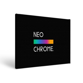 Холст прямоугольный с принтом NEO CHROME , 100% ПВХ |  | rgb | контрастный | круг | металл | мудрость | мысль | надпись | палитра | радуга | радужный | символ | сфера | текст | фраза | цветной | яркий