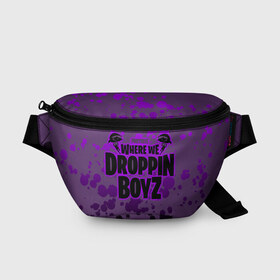 Поясная сумка 3D с принтом Droppin Boys , 100% полиэстер | плотная ткань, ремень с регулируемой длиной, внутри несколько карманов для мелочей, основное отделение и карман с обратной стороны сумки застегиваются на молнию | battle | fortnite | funny | kills | royale | save | season | the | twitch | world | битва | борьба | зомби | королевская | оружие | скины | стратегия | фортнайт