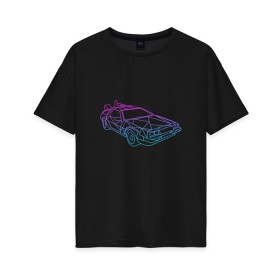 Женская футболка хлопок Oversize с принтом DeLorean gradient , 100% хлопок | свободный крой, круглый ворот, спущенный рукав, длина до линии бедер
 | автомобиль | арт | градиент | машина | неон | силуэт | тачка | фильм | цвета