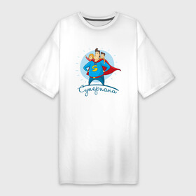 Платье-футболка хлопок с принтом Суперпапа ,  |  | art | children | dad | super dad | superhero | арт | дети | папа | супер папа | супергерой