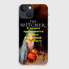 Чехол для iPhone 13 mini с принтом Ведьмаку заплатите ,  |  | the witcher | ведьмак | ведьмаку заплатите чеканной монетой | лютик