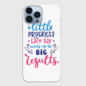 Чехол для iPhone 13 Pro Max с принтом Полезная мотивация для работы ,  |  | big | day | each | little | progress | result | английский | большой | день | маленький | надписи | надписи на английском | надпись | прогресс | результат | слова | смс | сообщение | статус | текст