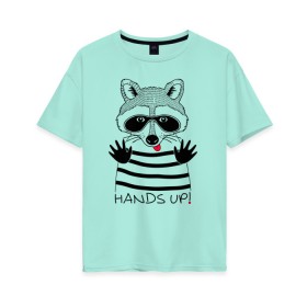 Женская футболка хлопок Oversize с принтом Hands up! , 100% хлопок | свободный крой, круглый ворот, спущенный рукав, длина до линии бедер
 | 