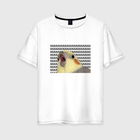 Женская футболка хлопок Oversize с принтом Орущий попугай , 100% хлопок | свободный крой, круглый ворот, спущенный рукав, длина до линии бедер
 | mem | забавный | мем | орущий попугай | попугай | прикол | птица | смешной | юмор