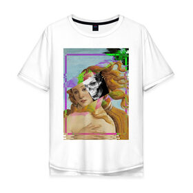 Мужская футболка хлопок Oversize с принтом Венера , 100% хлопок | свободный крой, круглый ворот, “спинка” длиннее передней части | венера | глитч | девушка | для девушек | для мужчин | для парней | искусство | картина | красивый | красота | креативный | ренесанс | стильный | художник