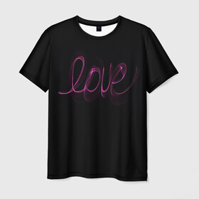 Мужская футболка 3D с принтом Love надпись , 100% полиэфир | прямой крой, круглый вырез горловины, длина до линии бедер | 14 февраля | 8 марта | в | валентинов день | влюблен | влюбленность | влюбленные | вместе навсегда | девичник | девушке | день влюбленных | для жены | дочери | жене | любимая | любимой | любимому