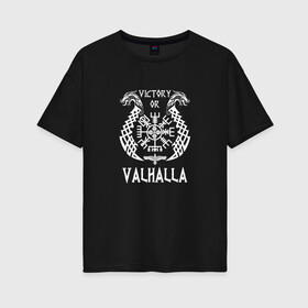 Женская футболка хлопок Oversize с принтом Valhalla , 100% хлопок | свободный крой, круглый ворот, спущенный рукав, длина до линии бедер
 | valhalla | вальгалла | вальхалла | вегвизир | викинги | знак | победа | скандинавия