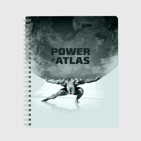 Тетрадь с принтом Power of the Atlas , 100% бумага | 48 листов, плотность листов — 60 г/м2, плотность картонной обложки — 250 г/м2. Листы скреплены сбоку удобной пружинной спиралью. Уголки страниц и обложки скругленные. Цвет линий — светло-серый
 | atlas | power | powerlifting | sport | strength | weightlifting | атлант | бодибилдинг | качок | пауэрлифтинг | сила | спорт