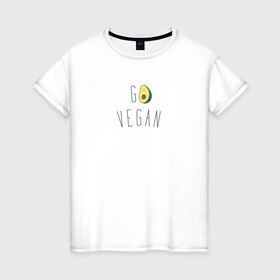 Женская футболка хлопок с принтом Go vegan #3 , 100% хлопок | прямой крой, круглый вырез горловины, длина до линии бедер, слегка спущенное плечо | avocado | go | govegan | vegan | vegetarian | авокадо | веган | веганство | вегетарианство
