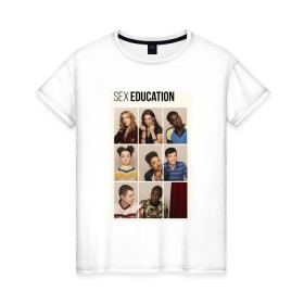 Женская футболка хлопок с принтом Sex Education , 100% хлопок | прямой крой, круглый вырез горловины, длина до линии бедер, слегка спущенное плечо | 