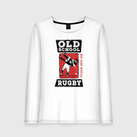 Женский лонгслив хлопок с принтом Old School Rugby , 100% хлопок |  | rugby | регби | спорт | футбол