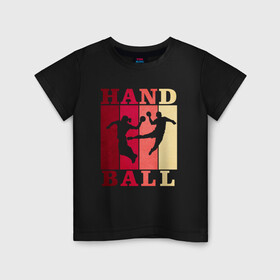 Детская футболка хлопок с принтом Handball , 100% хлопок | круглый вырез горловины, полуприлегающий силуэт, длина до линии бедер | hand ball | handball | play | игра | игра в ганбол | игра с мячом | мяч | руки | футбол