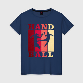 Женская футболка хлопок с принтом Handball , 100% хлопок | прямой крой, круглый вырез горловины, длина до линии бедер, слегка спущенное плечо | hand ball | handball | play | игра | игра в ганбол | игра с мячом | мяч | руки | футбол