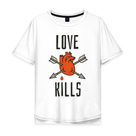Мужская футболка хлопок Oversize с принтом LOVE KILLS , 100% хлопок | свободный крой, круглый ворот, “спинка” длиннее передней части | 14 февраля | антивалентин | день святого  валентина | любовь | подарок