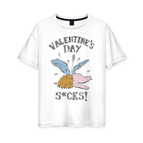 Женская футболка хлопок Oversize с принтом День Святого Валентина отстой , 100% хлопок | свободный крой, круглый ворот, спущенный рукав, длина до линии бедер
 | 14 февраля | антивалентин | день святого  валентина | любовь | подарок