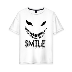 Женская футболка хлопок Oversize с принтом Smile , 100% хлопок | свободный крой, круглый ворот, спущенный рукав, длина до линии бедер
 | smile | улыбнись