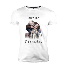 Мужская футболка премиум с принтом Trust me, Im a dentist , 92% хлопок, 8% лайкра | приталенный силуэт, круглый вырез ворота, длина до линии бедра, короткий рукав | Тематика изображения на принте: trust me | бутылка | верь мне | винтаж | дантист | день зубного врача | день стоматолога | зуб | зубная фея | зубной врач | зубному | зубному врачу | кепка | кружка | лечение зу | ортодонту | пародонтологу