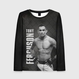 Женский лонгслив 3D с принтом Tony Ferguson , 100% полиэстер | длинные рукава, круглый вырез горловины, полуприлегающий силуэт | el cucuy | ferguson | mma | tony | tony ferguson | ufc | арманн | бокс | борьба | джиу джитсу | кукуй | тони | тони фергюсон | фергюсон | эль | эль кукуй | энтони