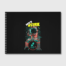Альбом для рисования с принтом Lets Rock , 100% бумага
 | матовая бумага, плотность 200 мг. | art | astronaut | drummer | drums | rock | rocket | space | арт | астронавт | барабанщик | барабаны | космонавт | космос | ракета | рок