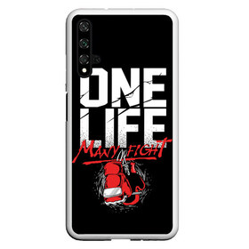 Чехол для Honor 20 с принтом One Life Many Fight , Силикон | Область печати: задняя сторона чехла, без боковых панелей | art | boxing | fight | gloves | quote | sport | арт | бой | бокс | перчатки | спорт | цитата