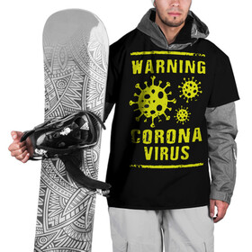 Накидка на куртку 3D с принтом Warning Corona Virus , 100% полиэстер |  | 2019 | 2019 ncov | 2020 | corona | coronavirus | market | ncov | pneumonia | seafood | virus | warning | wuhan | вирус | внимание | китай | коронавирус | осторожно | ухань | уханьский коронавирус | штамм