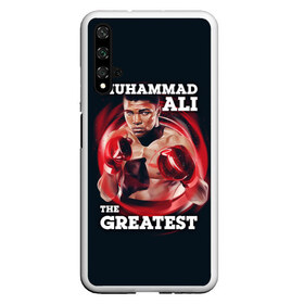 Чехол для Honor 20 с принтом Muhammad Ali , Силикон | Область печати: задняя сторона чехла, без боковых панелей | ali | muhammad ali | the greatest | али | бокс | мухамед али | мухаммед али